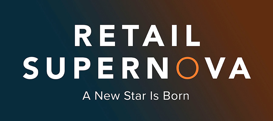 Retail Supernova - A New Star is Born